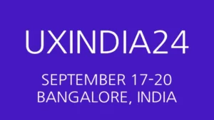 Read more about the article UX INDIA 2024, Bangalore | 인도 최대 UX 디자인 컨퍼런스