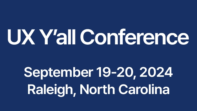 UX Y'all Conference 2024 - Raleigh, NC | UX를 위한 9월 IT 컨퍼런스