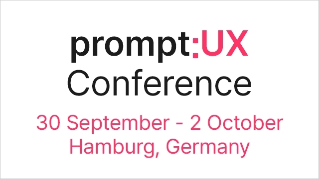 prompt:UX Conference 2024 - Hambrug, Germany(9월 IT 컨퍼런스)