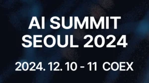 Read more about the article AI SUMMIT SEOUL 2024 – 12월 IT 컨퍼런스