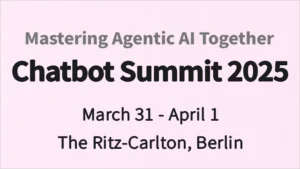 Read more about the article Chatbot Summit 2025 – 에이전틱 AI를 함께 마스터하기(3월 IT 컨퍼런스)