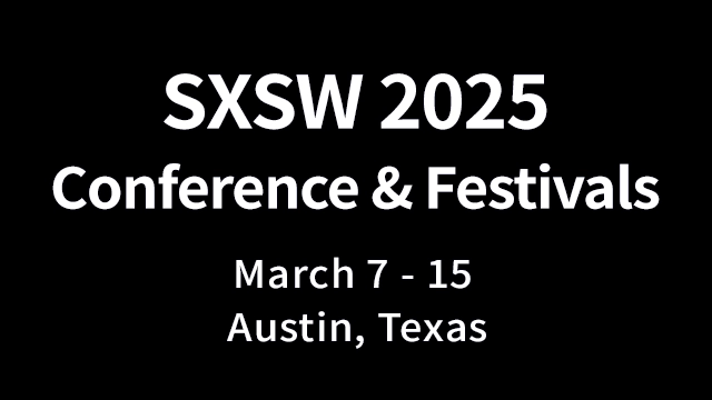 SXSW 2025 - Conference & Festival 창의성과 기술 혁신의 융합