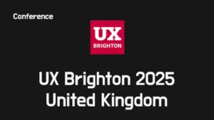 Read more about the article UX Brighton 2025 – UX economics and the expanding skillset(11월 IT 컨퍼런스)