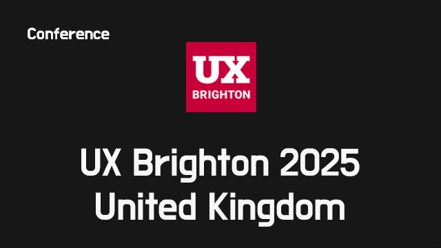 UX Brighton 2025 - UX economics and the expanding skillset(11월 IT 컨퍼런스)