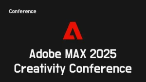 Read more about the article Adobe MAX 2025 컨퍼런스 일정, 장소, 티켓, 온라인 참여 정보